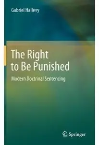 The Right to Be Punished: Modern Doctrinal Sentencing