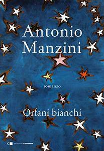 Antonio Manzini - Orfani bianchi (Repost)