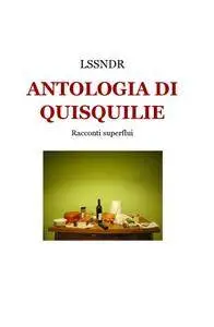 ANTOLOGIA DI QUISQUILIE