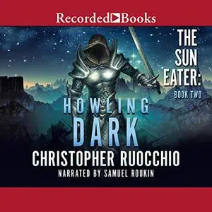 Howling Dark: Sun Eater, Book 2 [Audiobook]