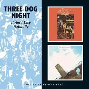 Three Dog Night - It Ain't Easy (1970) & Naturally (1970) [Reissue 2009]