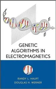 Genetic Algorithms in Electromagnetics (Repost)