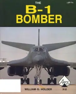 The B-1 Bomber (Aero Series 32) (Repost)