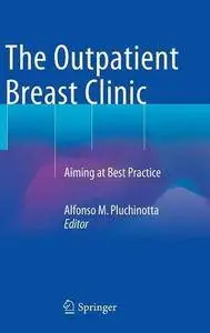 The Outpatient Breast Clinic: Aiming at Best Practice (Repost)