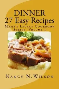 DINNER - 27 Easy Recipes