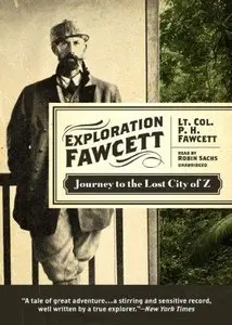 Exploration Fawcett: Journey to the Lost City of Z (Audiobook)