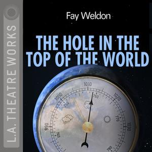 «The Hole in the Top of the World» by Fay Weldon
