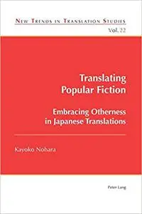 Translating Popular Fiction: Embracing Otherness in Japanese Translations