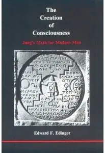 The Creation of Consciousness: Jung's Myth for Modern Man