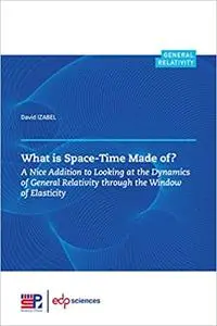 What Is Space-time Made Of?