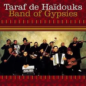 Taraf de Haidouks - Band of Gypsies, 2001 г.