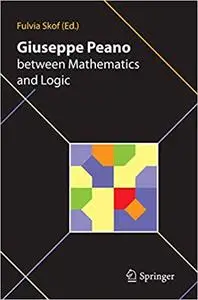 Giuseppe Peano between Mathematics and Logic (Repost)