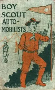 «The Boy Scout Automobilists; Or, Jack Danby in the Woods» by Robert Maitland