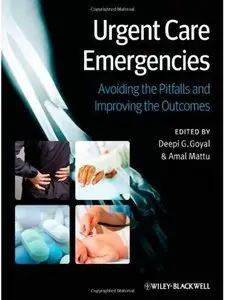 Urgent Care Emergencies: Avoiding the Pitfalls and Improving the Outcomes