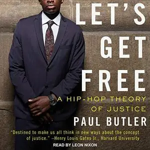Let's Get Free: A Hip-Hop Theory of Justice [Audiobook]