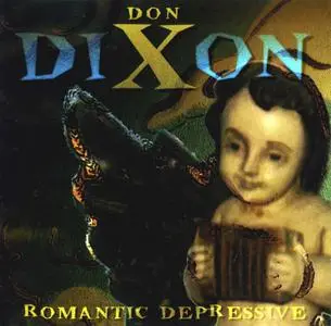 Don Dixon - Romantic Depressive (1995) {Sugar Hill Records SH-CD-5501}