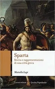 Marcello Lupi - Sparta. Storia e rappresentazioni di una città greca (2017)