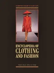 Encyclopedia of Clothing and Fashion, 3 Volumes Set (Repost)