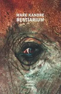 «Bestiarium» by Mare Kandre