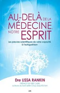 Lissa Rankin, "Au-delà de la médecine, notre esprit" (repost)