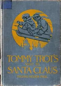 «Tommy Trot's Visit to Santa Claus» by Thomas Nelson Page