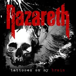 Nazareth - Tattooed On My Brain (2018) [Official Digital Download]