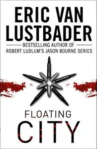 «Floating City» by Eric Van Lustbader