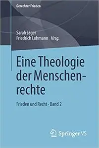 Eine Theologie der Menschenrechte: Frieden und Recht • Band 2