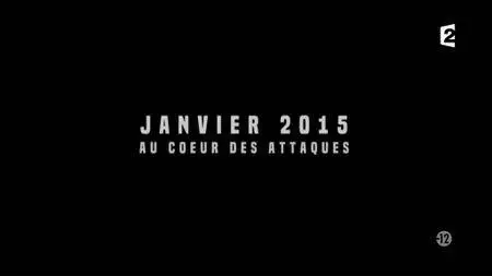 (Fr2) Janvier 2015, au cœur des attaques (2017)