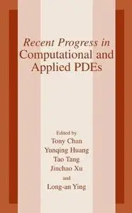 Recent Progress in Computational and Applied PDES: Conference Proceedings for the International Conference Held in Zhangjiajie