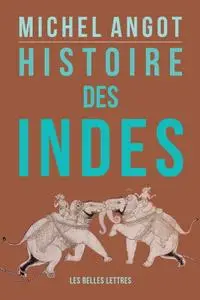 Michel Angot, "Histoire des Indes"