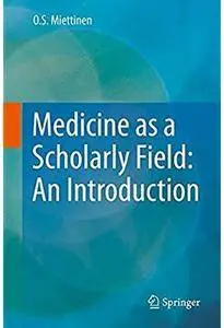 Medicine as a Scholarly Field: An Introduction [Repost]