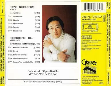 Myung-Whun Chung, Orchestre de l'Opéra Bastille - Berlioz: Symphonie Fantastique; Dutilleux: Métaboles (1995)