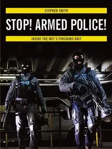 «Stop! Armed Police» by Stephen Smith