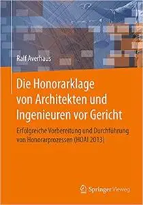 Die Honorarklage von Architekten und Ingenieuren vor Gericht (Repost)