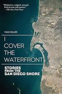 I Cover the Waterfront: Stories from the San Diego Shore