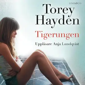 «Tigerungen: En sann historia» by Torey Hayden