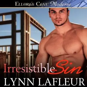 Irresistible Sin: Men with Tools, Book 2 by Lynn Lafleur