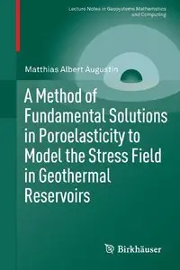 A Method of Fundamental Solutions in Poroelasticity to Model the Stress Field in Geothermal Reservoirs (Repost)