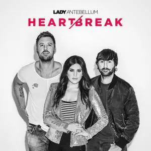 Lady Antebellum - Heart Break (2017) [Official Digital Download]