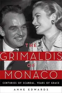 «The Grimaldis of Monaco» by Anne Edwards