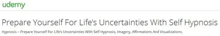 Prepare Yourself For Life’s Uncertainties With Self Hypnosis