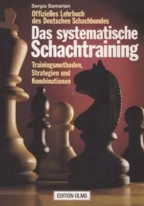 Das systematische Schachtraining • Trainingsmethoden, Strategien und Kombinationen (1992)