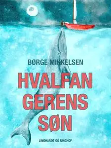 «Hvalfangerens søn» by Børge Mikkelsen