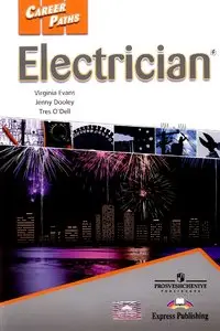 Evans Virginia, Dooley Jenny, O'Dell Tres, "Career Paths: Electrician. Student's Book"