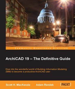 ArchiCAD 19 - The Defi nitive Guide [Repost]