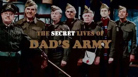 The Secret Lives of Dad's Army (2021)