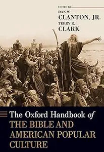 The Oxford Handbook of the Bible and American Popular Culture