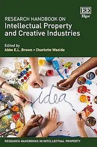 Research Handbook on Intellectual Property and Creative Industries