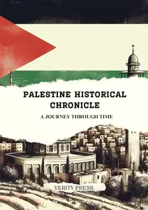 Palestine Historical Chronicle: A Journey Through Time